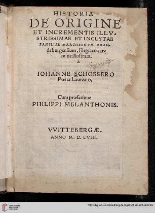 Historia De Origine Et Incrementis Illvstrissimae Et Inclytae Familiae Marchionvm Brandeburgensium : Elegiaco carmine illustrata