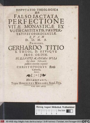 Disputatio Theologica De Falso Iactata Perfectione Vitae Monasticae Ex Votis Castitatis, Paupertatis Et Oboedientiae