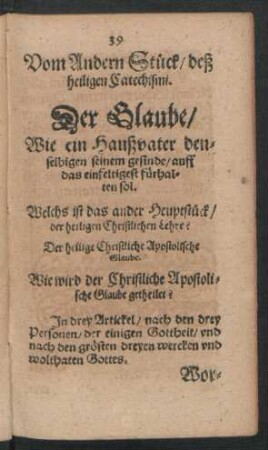 Vom Andern Stück/ deß heiligen Catechismi. Der Glaube ...