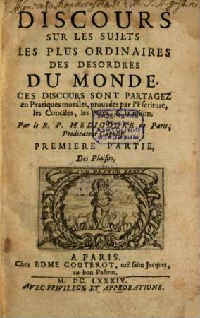 Discours sur les sujets les plus ordinaires des desordres du monde ..., 1