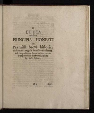 II. Ethica tradens Principia Honesti ubi Præmissa brevi historica tractatione, regulæ honesti e fundamentali propositione deducuntur, nexuque perpetuo doctrina Ethices succincte sistitur.