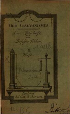 Der Galvanismus : eine Zeitschrift. 2/4, 2/4. 1802