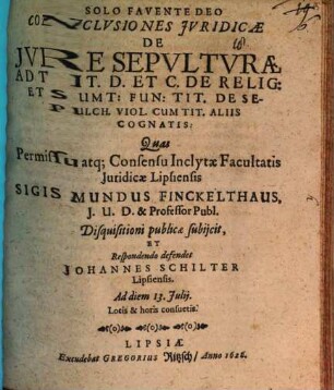 Conclvsiones Jvridicae De Jvre Sepvltvræ Ad Tit. D. Et C. De Relig: Et Sumt: Fun: Tit. De Sepulch. Viol. Cum Tit. Aliis Cognatis
