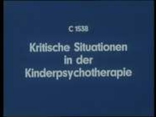 Kritische Situationen in der Kinderpsychotherapie