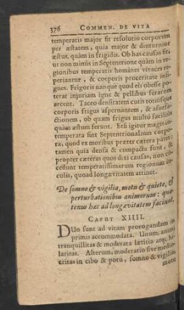 De somno et vigilia, motu et quiete, et perturbationibus animorum: quatenus haec ad longaevitaem faciunt. Cap. XIIII.