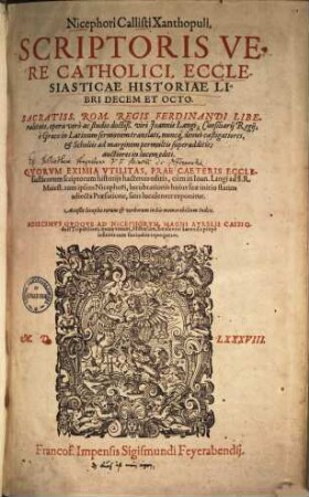 Ecclesiastica historia Nicephori Callisti Xanthopuli ecclesiasticae historiae libri decem et octo