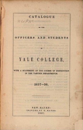 Catalogue of the officers and students in Yale College. 1857/58
