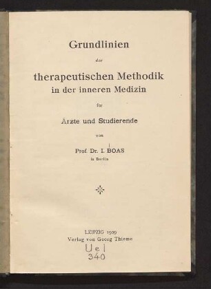Grundlinien der therapeutischen Methodik in der inneren Medizin : für Ärzte und Studierende