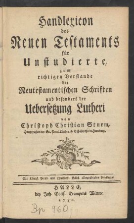 Handlexicon des Neuen Testaments für Unstudierte, zum richtigen Verstande der Neutestamentischen Schriften und besonders der Uebersetzung Lutheri