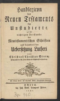 Handlexicon des Neuen Testaments für Unstudierte, zum richtigen Verstande der Neutestamentischen Schriften und besonders der Uebersetzung Lutheri