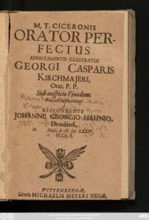 M. T. Ciceronis Orator Perfectus