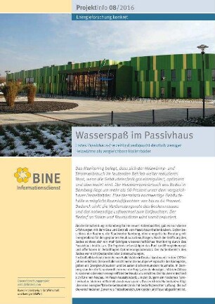 Wasserspaß im Passivhaus. Erstes Passivhaus-Freizeitbad verbraucht deutlich weniger Heizwärme als vergleichbare Hallenbäder.