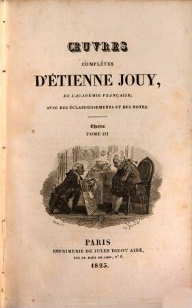 Oeuvres complètes d'Étienne Jouy : avec des éclaircissements et des notes, 20. Théatre ; T. 3