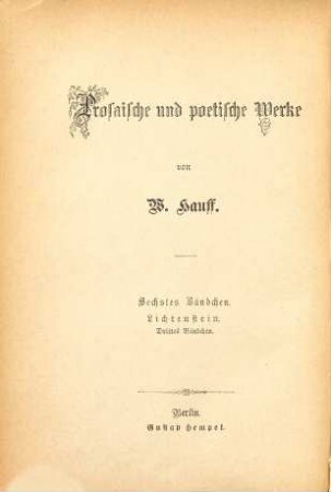 Prosaische und poetische Werke, 6. Lichtenstein, 3 : romantische Sage aus der württembergischen Geschichte