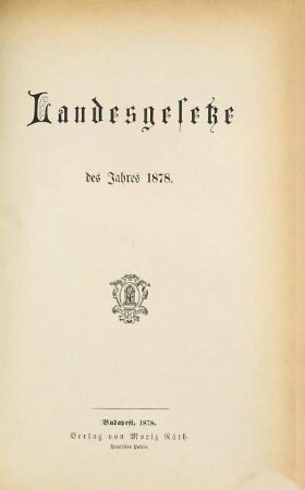 Landesgesetz-Sammlung für das Jahr ..., 1878