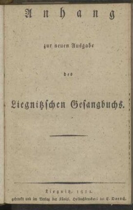 Anhang zur neuen Ausgabe des Liegnitzschen Gesangbuchs