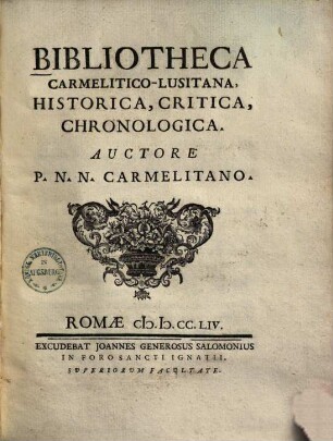 Bibliotheca carmelitico-Lusitana, historica, critica, chronologica