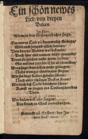 Ein schœn newes || Lied/ von dreyen || Bulern.|| Jm Thon.|| Wie man den Stuertzenbecher singt.|| ... ||
