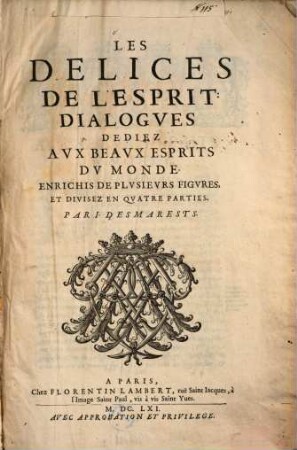 Les Delices de l'Esprit : Dialogues dediez aux esprits du monde. Enrichis de plusieurs figures, et divisez en quatre parties