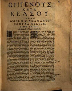 Ōrigenēs Kata Kelsou En Tomois 8, tou autou Philokalia : = Origenis Contra Celsum Libri Octo, Ejusdem Philocalia
