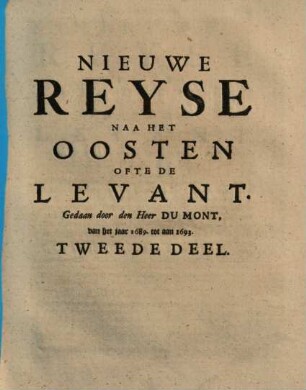 Nieuwe Reyse naa de Levant of het Oosten gedaan van den jaare 1689 tot aan 1693, 2