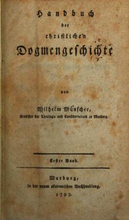 Handbuch der christlichen Dogmengeschichte. 1