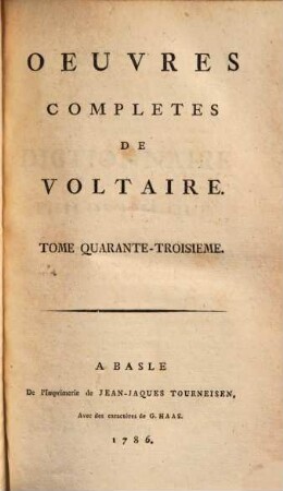 Oeuvres complètes de Voltaire. 43. Dictionnaire philosophique ; 7. - 1786. - 507 S.