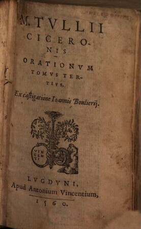 M. Tvllii Ciceronis Orationvm Tomvs ..., 3