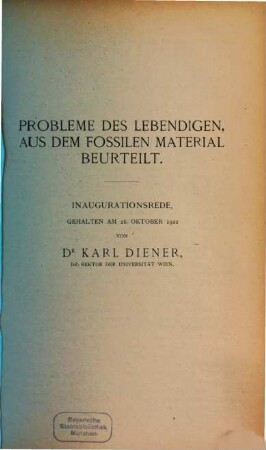 Probleme des Lebendigen, aus dem fossilen Material beurteilt : Inaugurationsrede, gehalten am 26. Oktober 1922