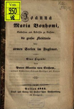 Joanna Maria Bonhomi, Klosterfrau und Äbtissin zu Bassano, die große Fürbitterin der armen Seelen im Fegfeuer : eine Legende