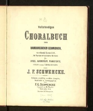 Vollständiges Choralbuch zum hamburgischen Gesangbuch, 4stimmig harmonisirt, die Reprisen mit veränderter Harmonie für Orgel, Harmonium, Pianoforte, Solo- oder Chorgesang
