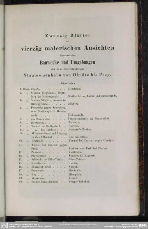 Zwanzig Blätter mit vierzig malerischen Ansichten interessanter Bauwerke und Umgebungen der k. k. österreichischen Staatseisenbahn von Olmütz bis Prag