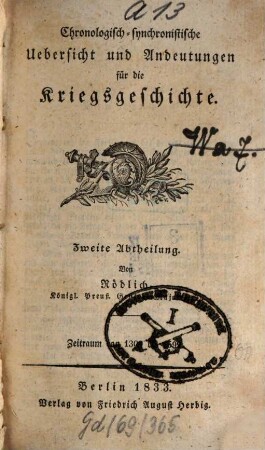 Chronologisch-synchronistische Uebersicht und Andeutungen für die Kriegsgeschichte, 2,1. Zeitraum von 1300 bis 1599