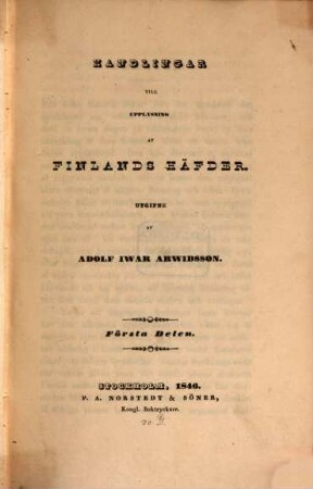 Handlingar till upplysning af Finlands häfder. 1. 1316/1529 (1846)