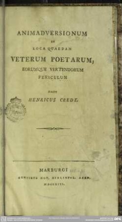 Animadversionum In Loca Quaedam Veterum Poetarum Eorumque Vertendorum Periculum