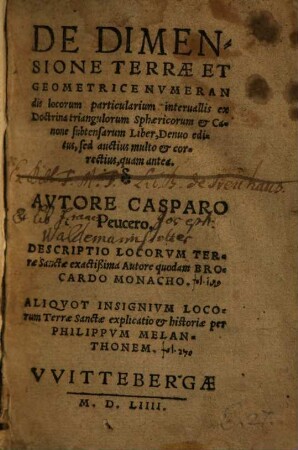 De Dimensione Terrae Et Geometrice Numerandis locorum particularium intervallis ex Doctrina triangulorum Sphaericorum & Canone subtensarum Liber