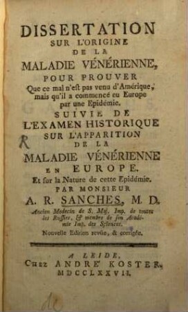 Dissertation sur l'origine de la maladie Vénérienne : suivie de l'Examen historique sur l'apparition de la maladie vénérienne en Europe