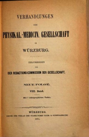 Verhandlungen der Physikalisch-Medizinischen Gesellschaft zu Würzburg. 8. 1875