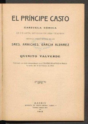 El príncipe casto : zarzuela cómica en un acto, dividido en seis cuadros