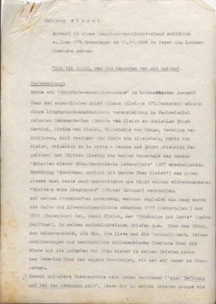 [W57]: Entwurf zu einem Heinrich von Kleist-Abend anlässlich seines 175. Todestages am 21.11.1986 im Foyer des Landestheater Dessau : "Ich bin nicht, was die Menschen von mir halten"