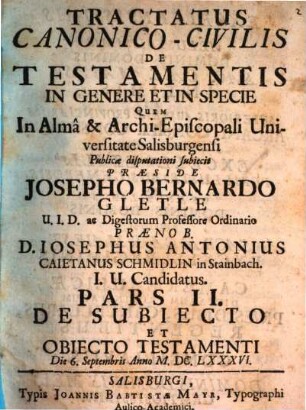 Tractatus Canonico-Civilis, Pars II.. De Subiecto Et Obiecto Testamenti
