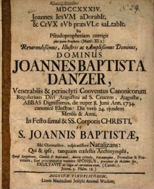 Ioannes Iesum adorabit ... ita Pseudoprophetiam corrigit ... Ioannes Baptista Danzer ... ad S. Crucem, Augustae ... Abbas ...