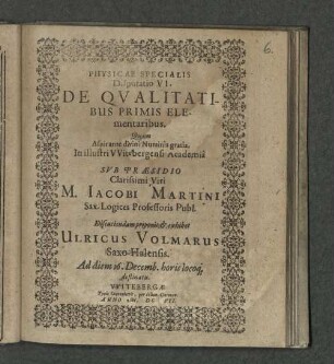 Physicae Specialis Disputatio VI. De Qvalitatibus Primis Elementaribus
