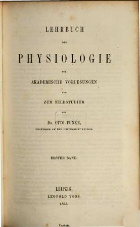 Lehrbuch der Physiologie : für akademische Vorlesungen und zum Selbststudium. 1
