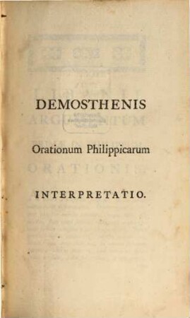 Dēmosthenus Hoi Logoi Philippikoi Hapantes, [3]. Demosthenis Orationum Philippicarum Interpretatio