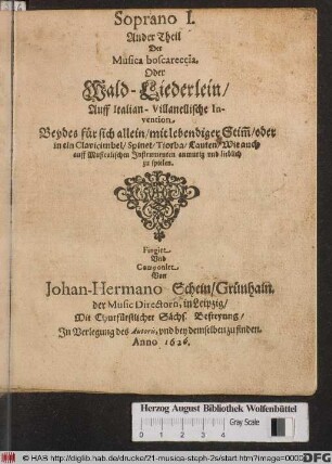 Ander Theil Der Musica boscareccia. Oder Wald-Liederlein : Auff Italian-Villanellische Invention Beydes für sich allein/ mit lebendiger Stim[m]/ oder in ein Clavicimbel/ Spinet/ Tiorba/ Lauten/ Wie auch auff Musicalischen Jnstrumenten anmutig vnd lieblich zu spielen