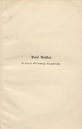 Paul Bailleu in treuer Gesinnung dargebracht