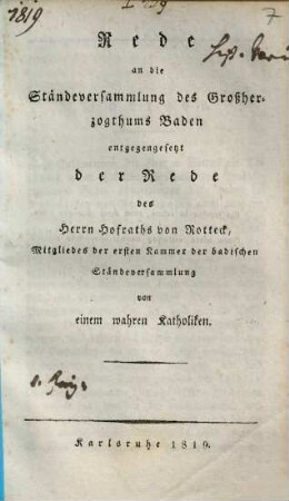 Rede an die Ständeversammlung des Großherzogthums Baden entgegengesetzt der Rede des Herrn Hofraths von Rotteck, Mitgliedes der ersten Kammer der badischen Ständeversammlung