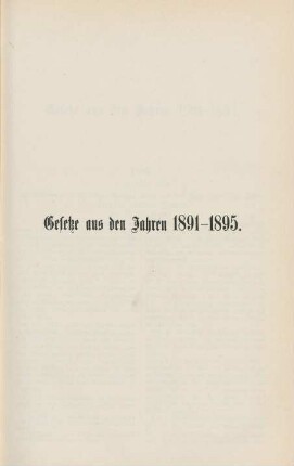 Gesetze aus den Jahren 1891-1895.