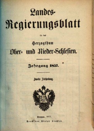 Landes-Regierungsblatt für das Herzogthum Ober- und Niederschlesien. Abth. 2. 1857